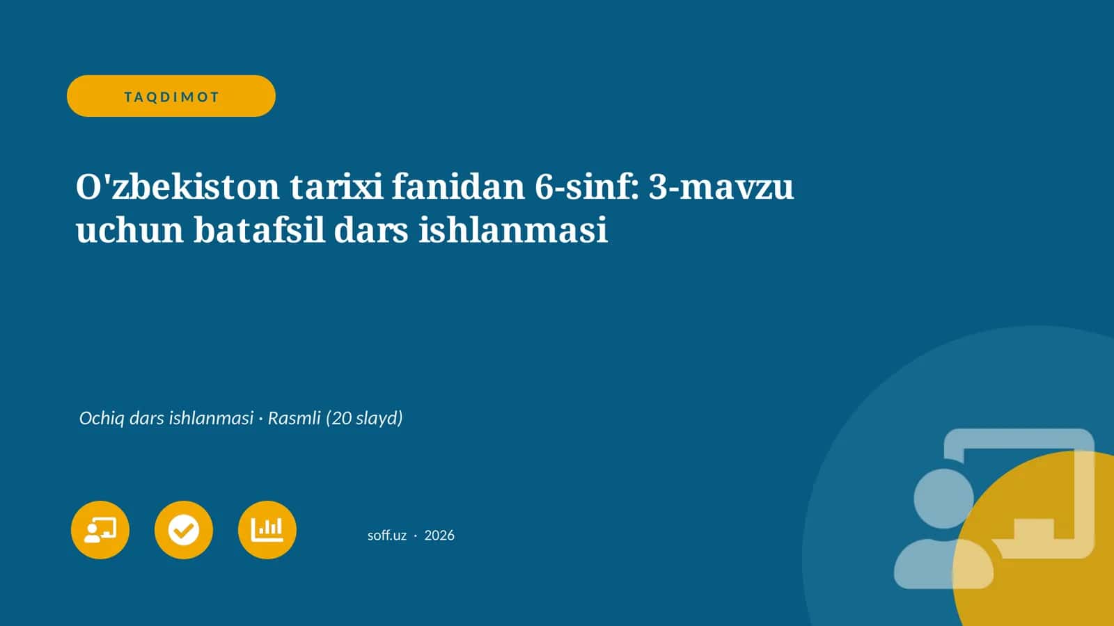 O'zbekiston tarixi fanidan 6-sinf: 3-mavzu uchun batafsil dars ishlanmasi