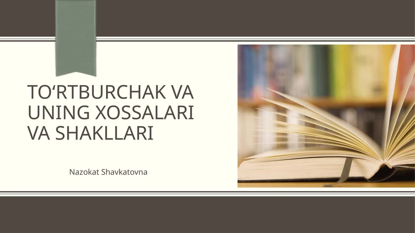 To'rtburchak va uning xossalari va shakllari