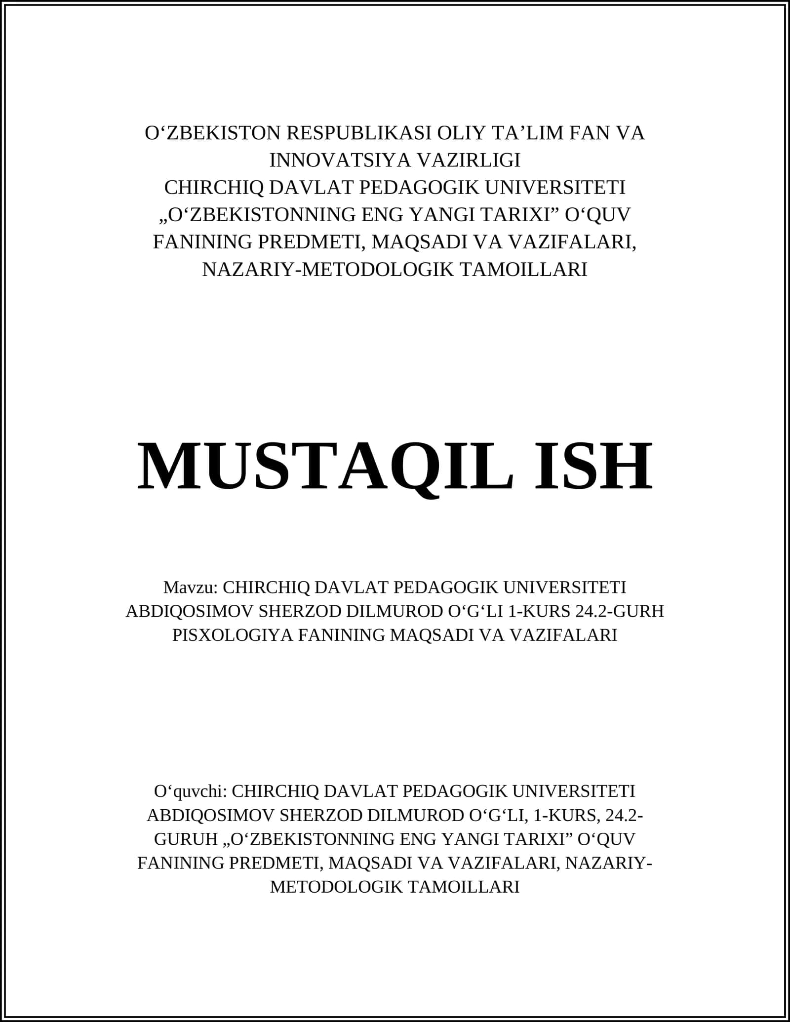 CHIRCHIQ DAVLAT PEDAGOGIK UNIVERSITETI ABDIQOSIMOV SHERZOD DILMUROD OʻGʻLI 1-KURS 24.2-GURH PISXOLOGIYA FANINING MAQSADI VA VAZIFALARI