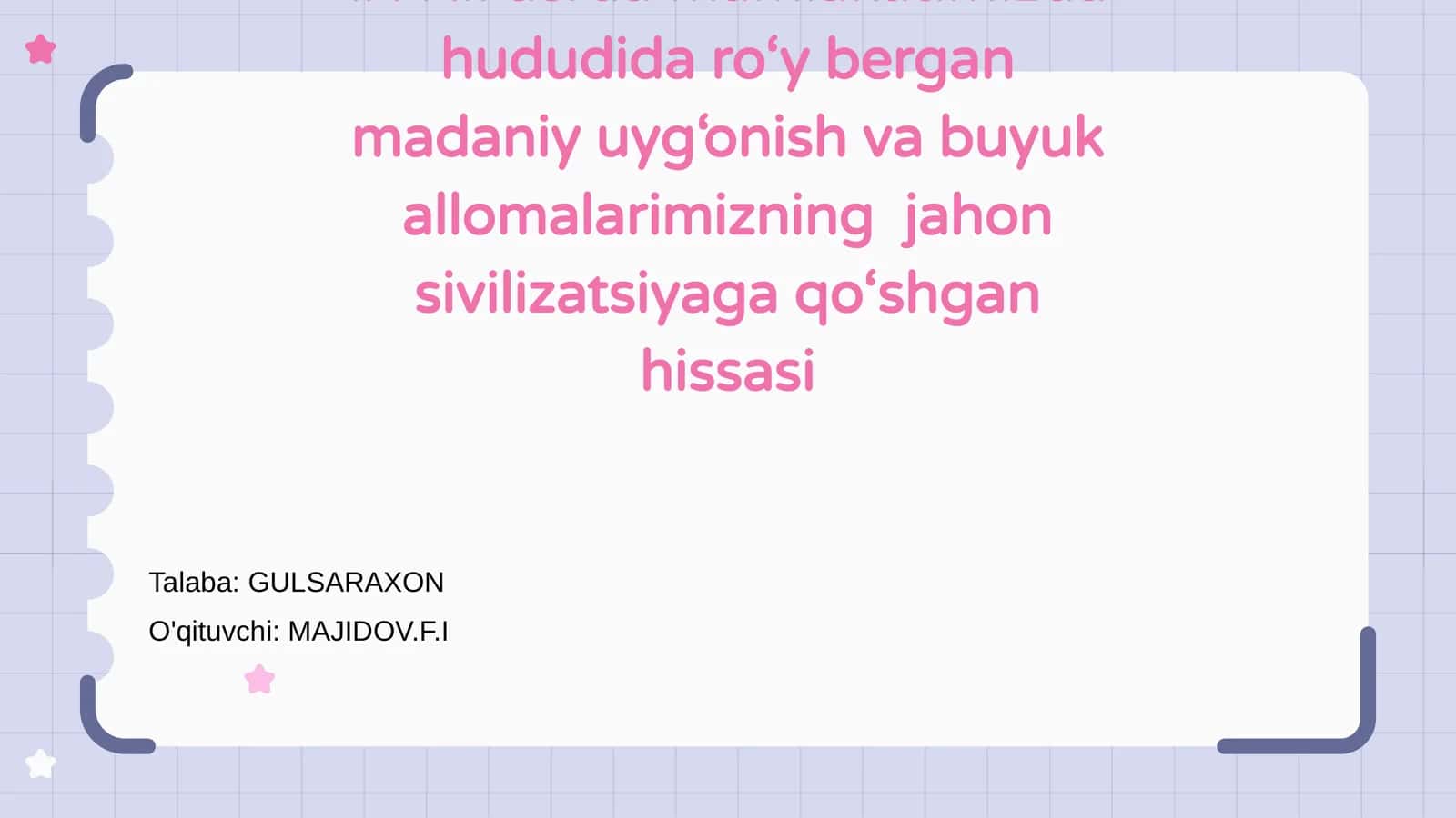 IX-XII asrda mamlakatimizda hududida ro‘y bergan madaniy uyg‘onish va buyuk allomalarimizning jahon sivilizatsiyaga qo‘shgan hissasi