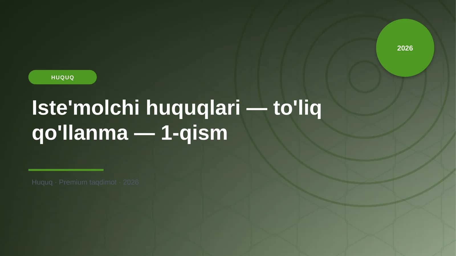 Iste'molchi huquqlari — to'liq qo'llanma — 1-qism