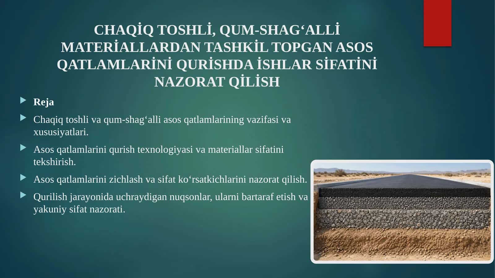 Chaqiq tosh va qum-shag‘alli asos qatlamlari