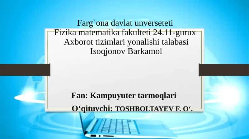 Farg`ona davlat unversiteti Fizika-matematika fakulteti 24.11-gurux Axborot tizimlari yonalishi talabasi Isoqjonov Barkamol