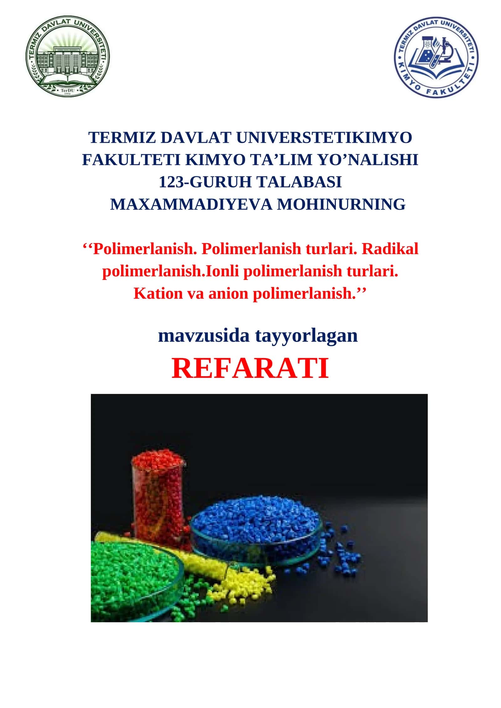 Polimerlanish. Polimerlanish turlari. Radikal polimerlanish.Ionli polimerlanish turlari. Kation va anion polimerlanish