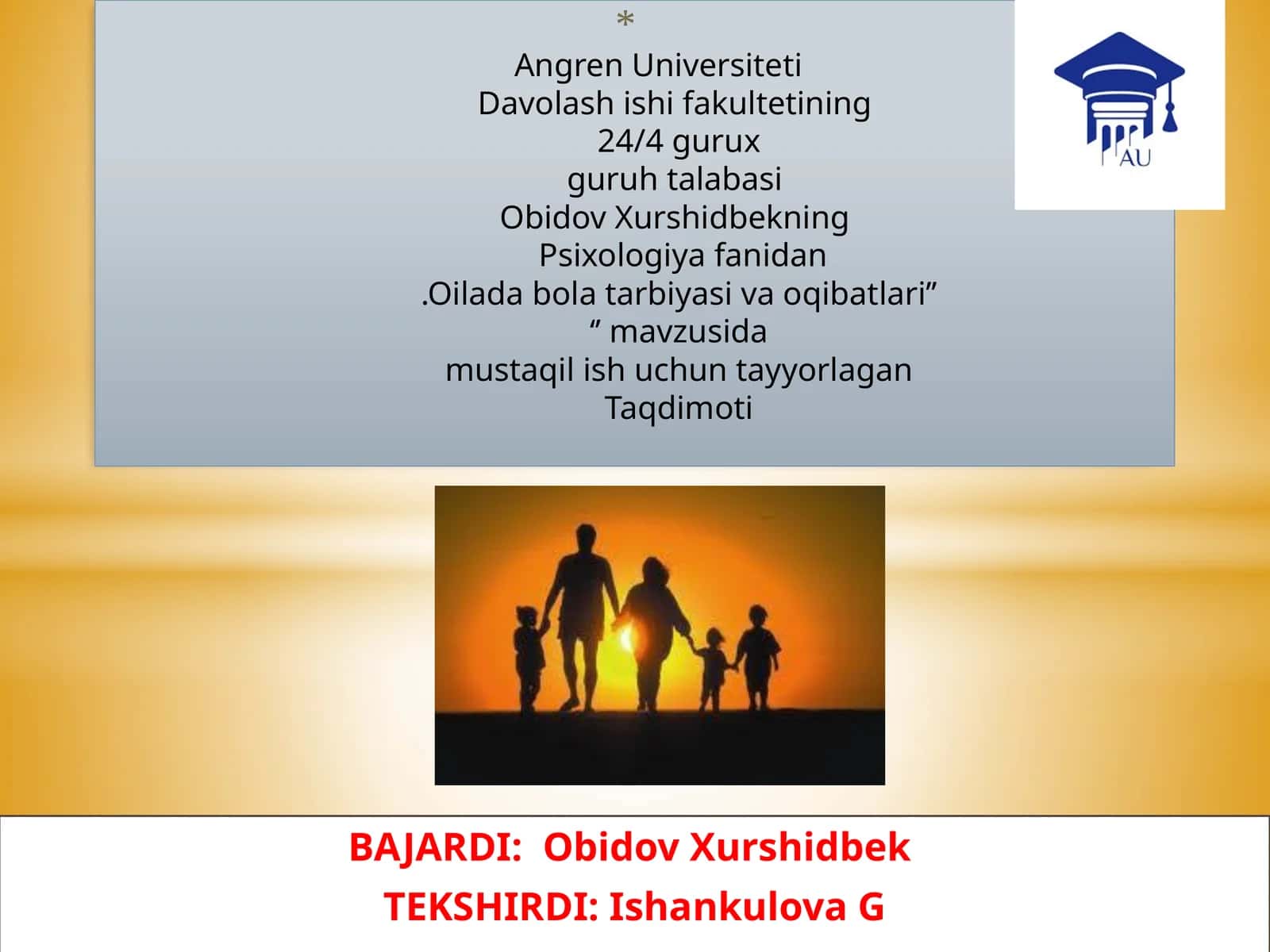 Mavzu: Oilaning boli tarbiyasi va o‘qibatlari