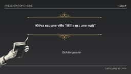 Khiva est une ville "Mille est une nuit"