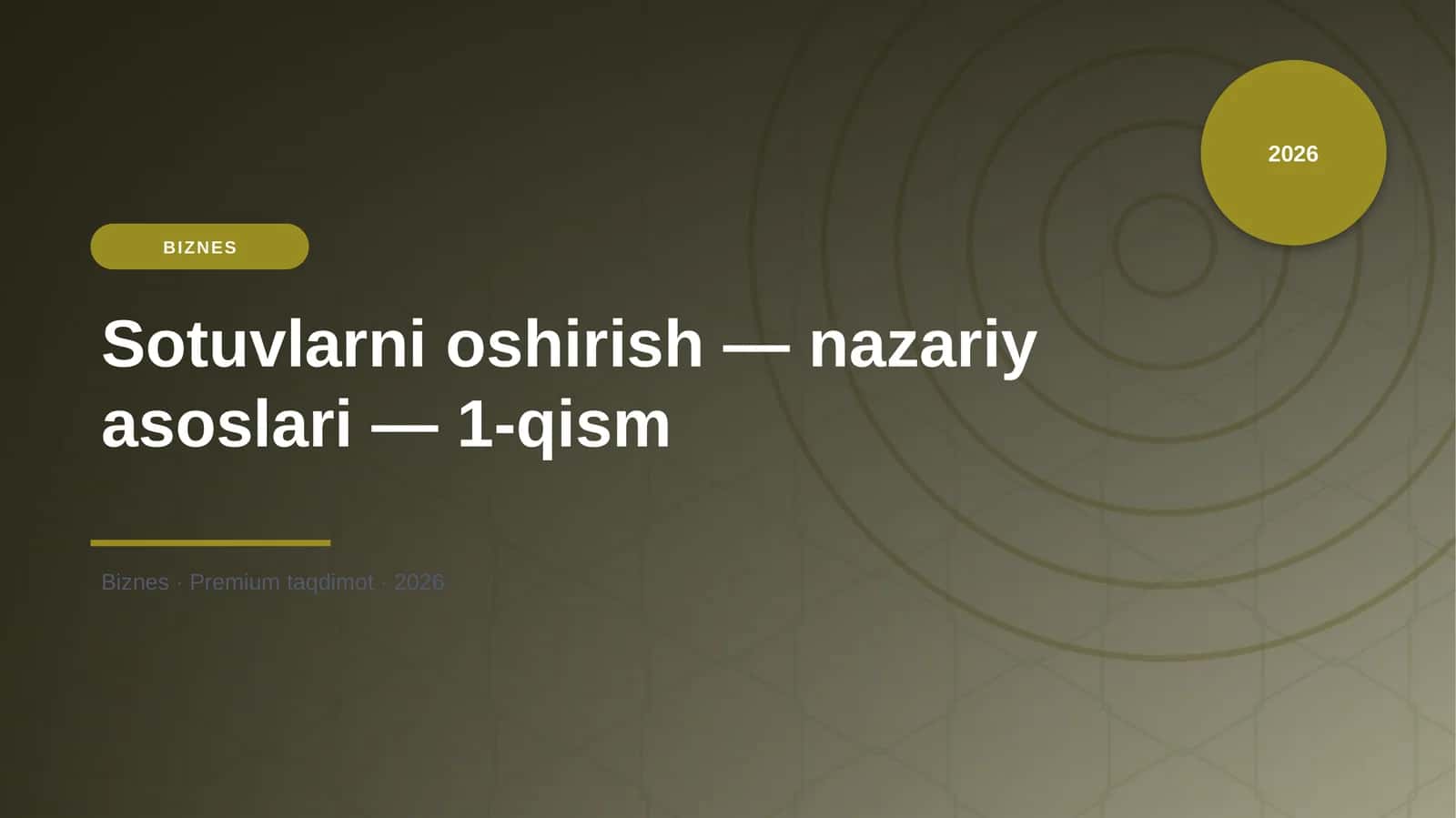 Sotuvlarni oshirish — nazariy asoslari — 1-qism