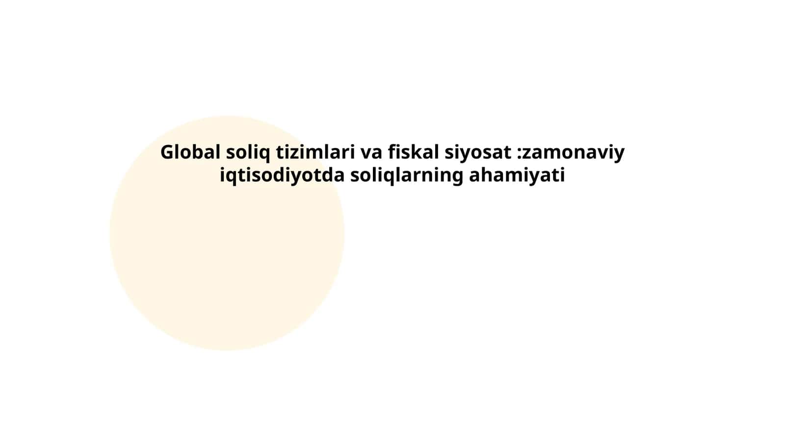 Global soliq tizimlari va fiskal siyosat:zamonaviy iqtisodiyotda soliqlarning ahamiyati