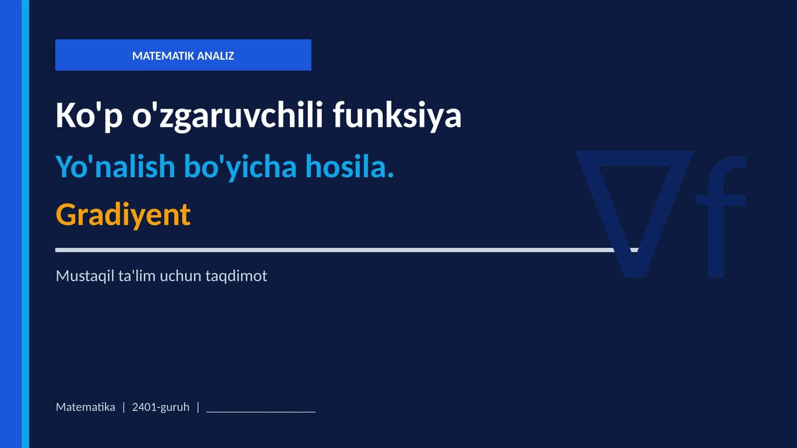 Ko'p o'zgaruvchili funksiya, yo'nalish bo'yicha hosila, gradiyent