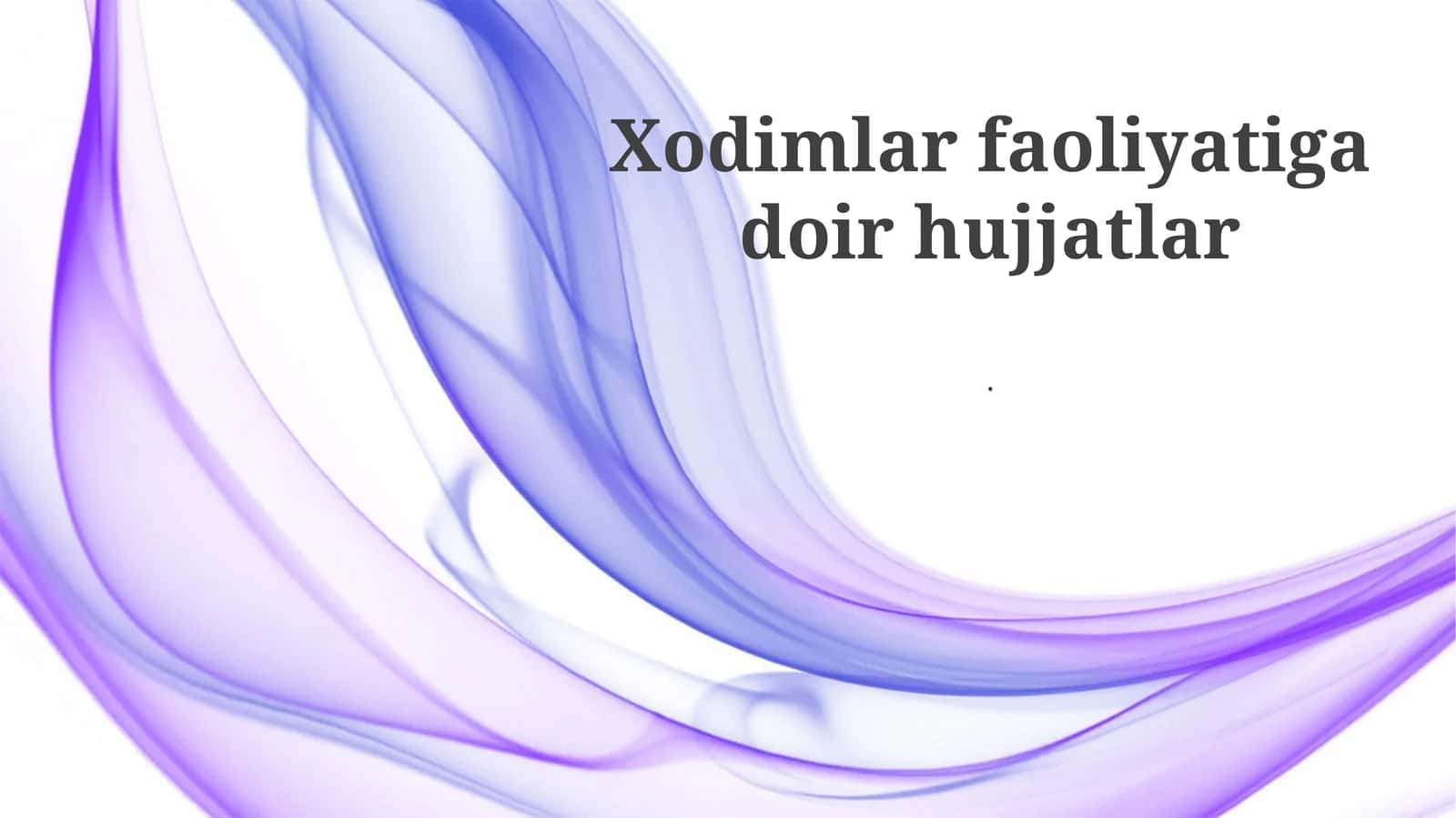 Xodimlar faoliyatiga doir hujjatlar