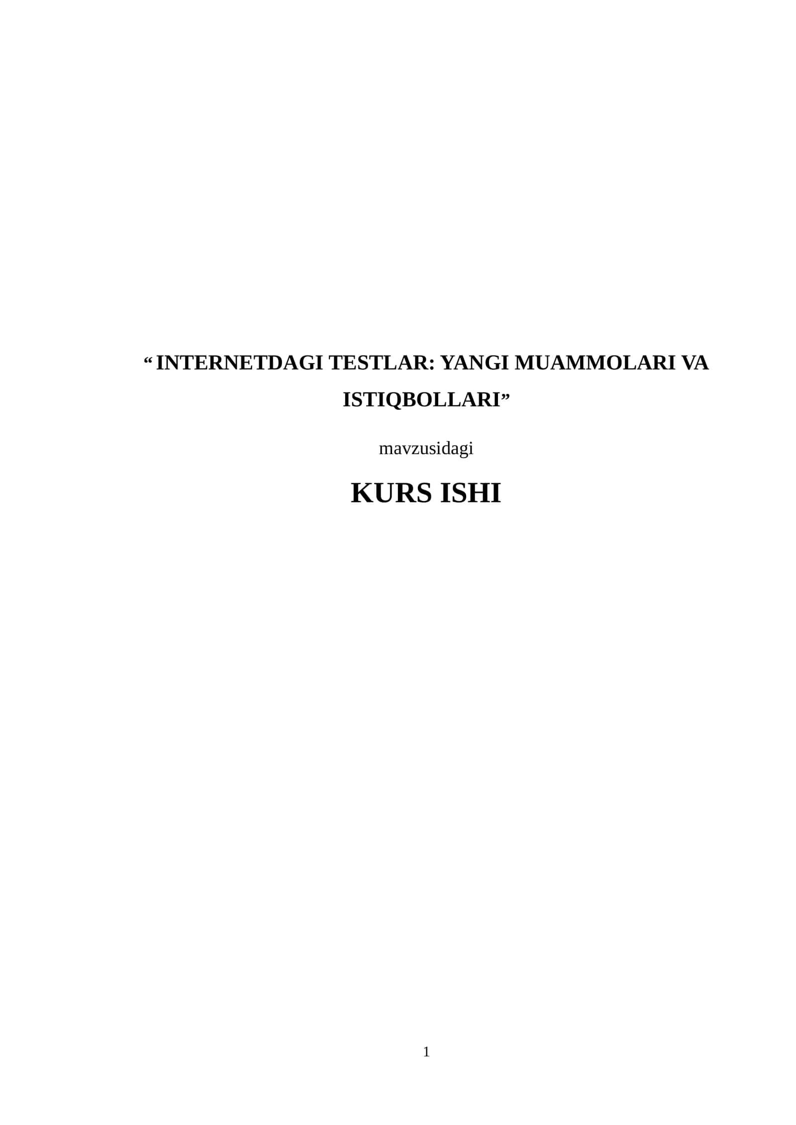 INTERNETDAGI TESTLAR: YANGI MUAMMOLARI VA ISTIQBOLLARI