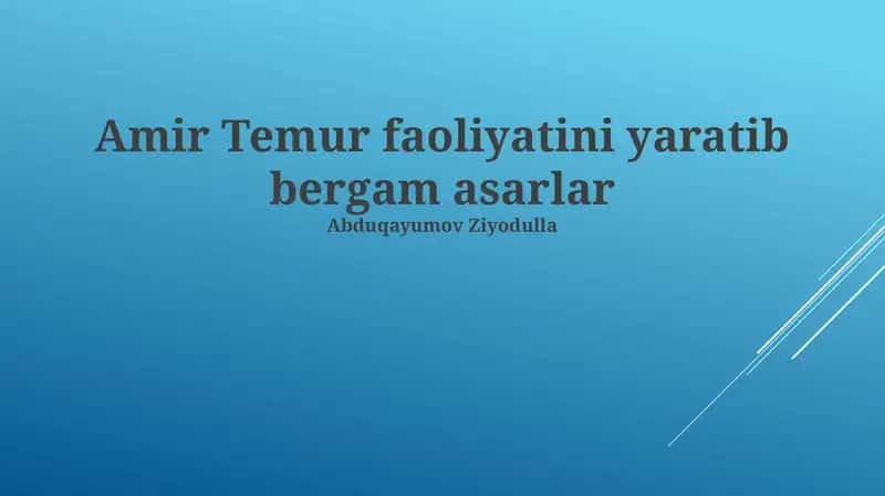 Amir Temur Faoliyatini Yaratib Bergam Asarlar