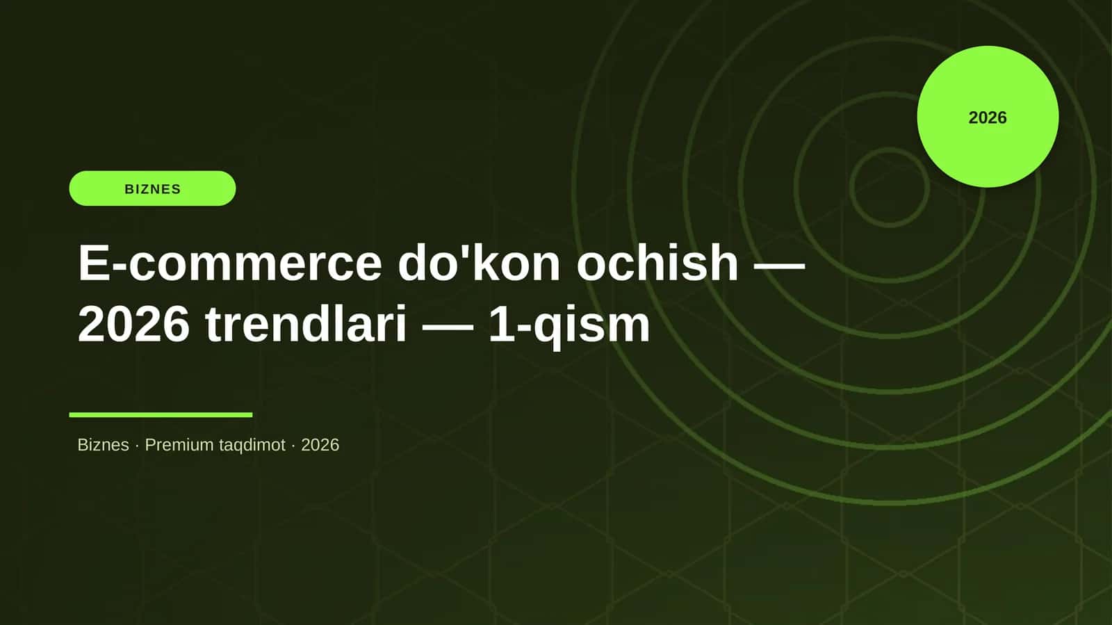 E-commerce do'kon ochish — 2026 trendlari — 1-qism