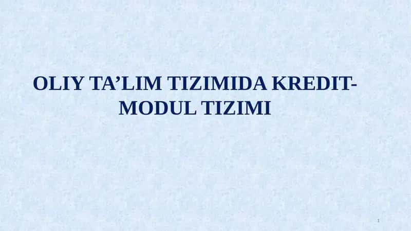OLIY TA’LIM TIZIMIDA KREDIT-MODUL TIZIMI