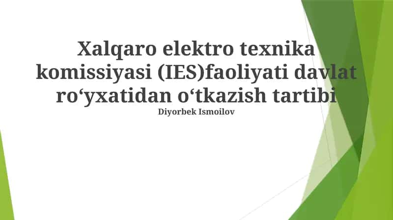 Xalqaro elektro texnika komissiyasi (IES)faoliyati davlat ro‘yxatidan o‘tkazish tartibi