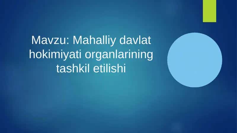 Mahalliy davlat hokimiyati organlarining tashkiliishi