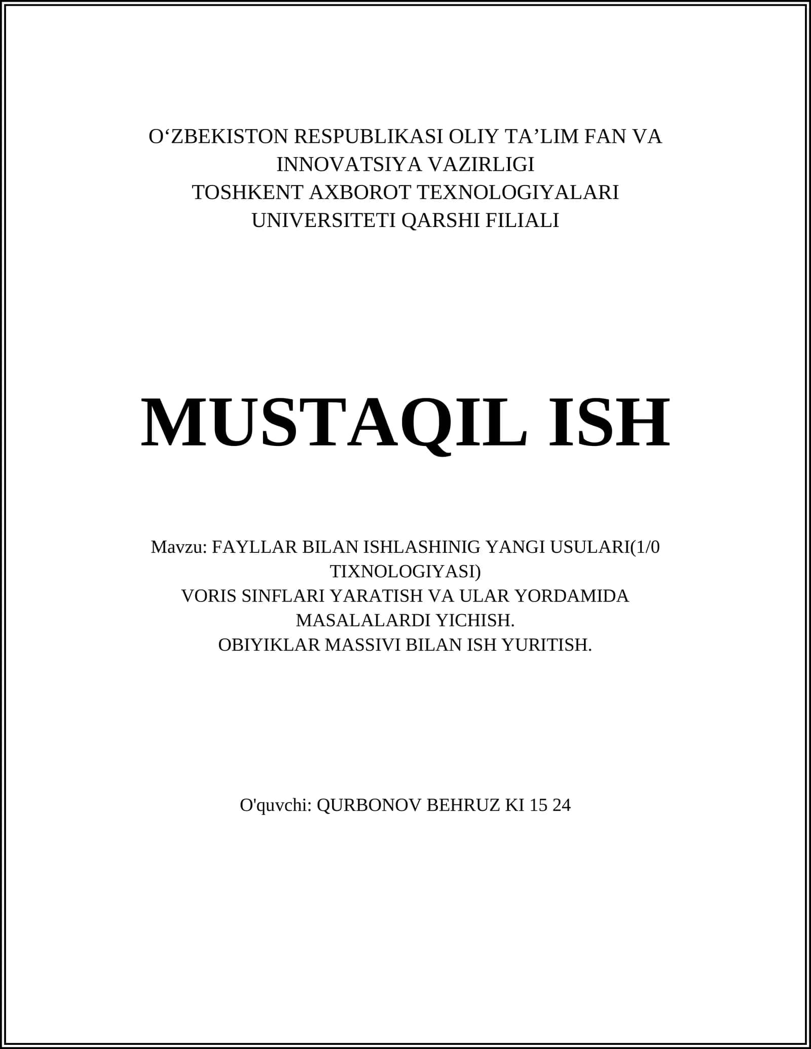 FAYLLAR BILAN ISHLASHINIG YANGI USULARI(1/0 TIXNOLOGIYASI)