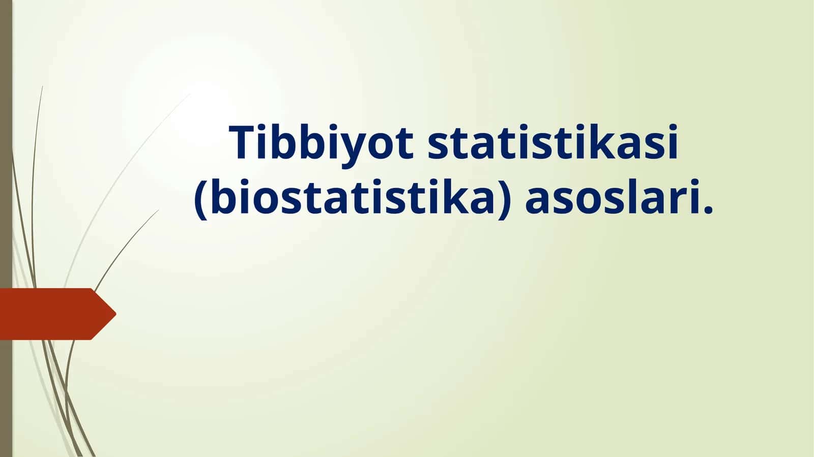 Tibbiyot statistikasi (biostatistika) asoslari