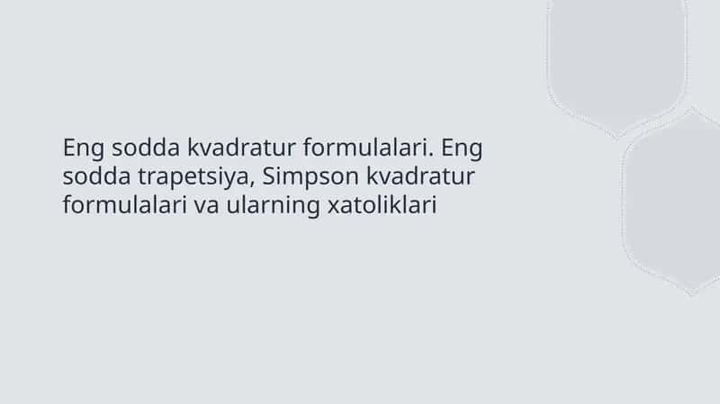 Eng sodda kvadratur formulalari. Eng sodda trapetsiya, Simpson kvadratur formulalari va ularning xatoliklari