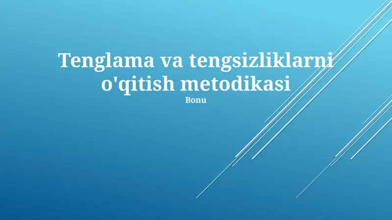 Tenglama va tengsizliklarni o'qitish metodikasi