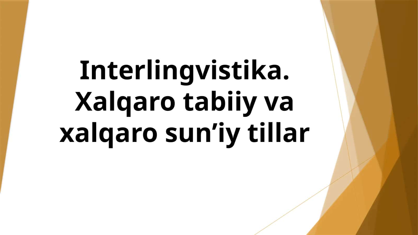 Interlingvistika. Xalqaro tabiiy va xalqaro sun’iy tillar