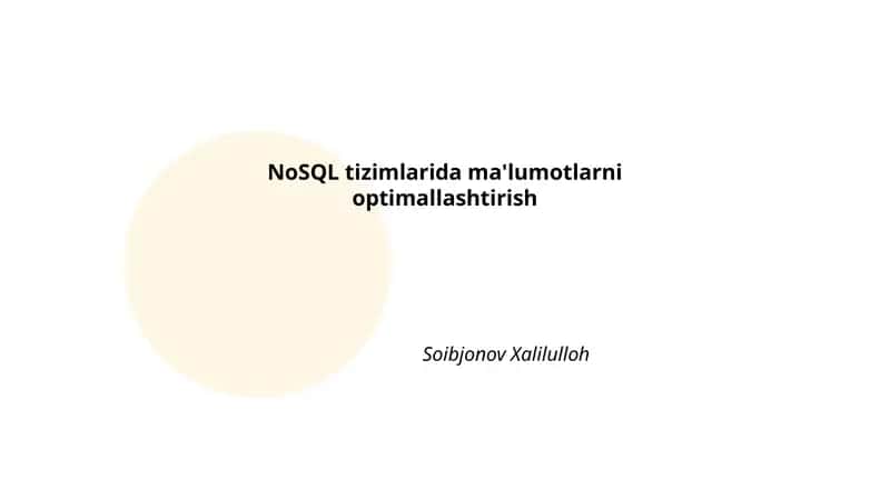NoSQL tizimlarida ma'lumotlarni optimallashtirish