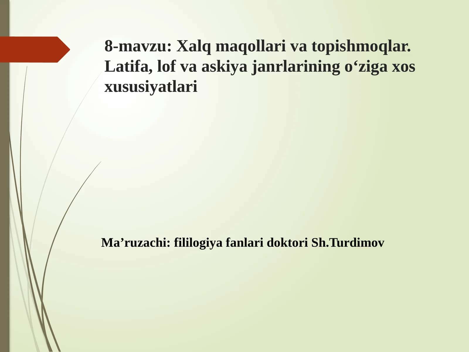 Xalq maqollari va topishmoqlar. Latifa, lof va askiya janrlarining o‘ziga xos xususiyatlari