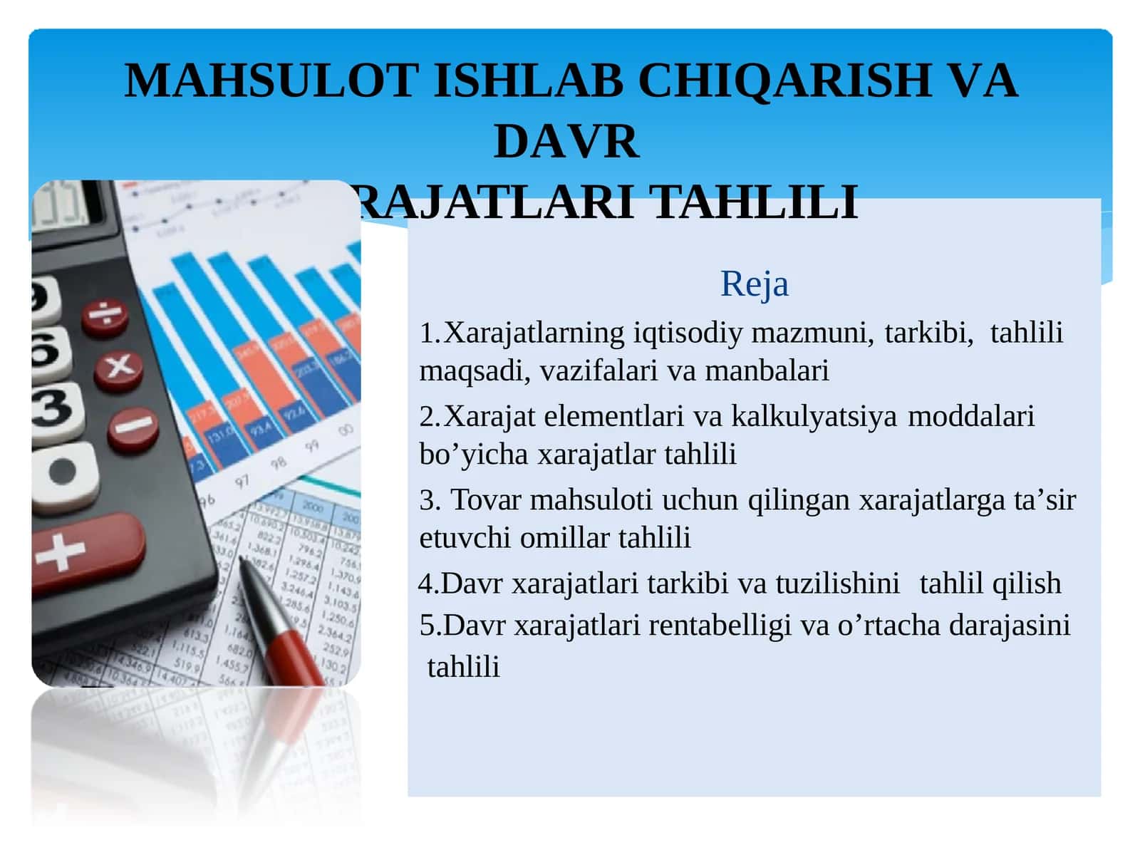 MAHSULOT ISHLAB CHIQARISH VA DAVR XARAJATLARI TAHLILI