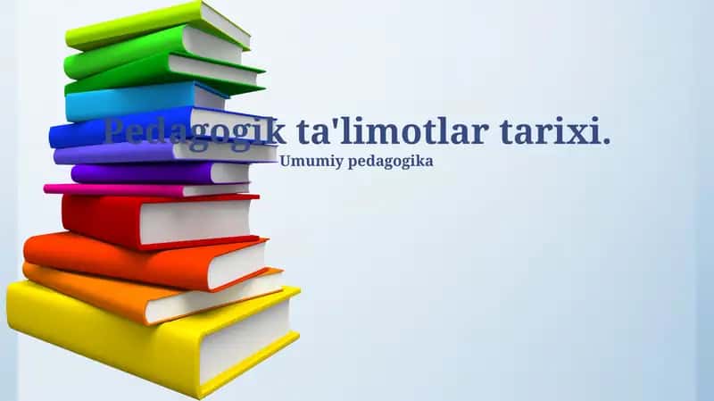 Pedagogik ta'limotlar tarixi
