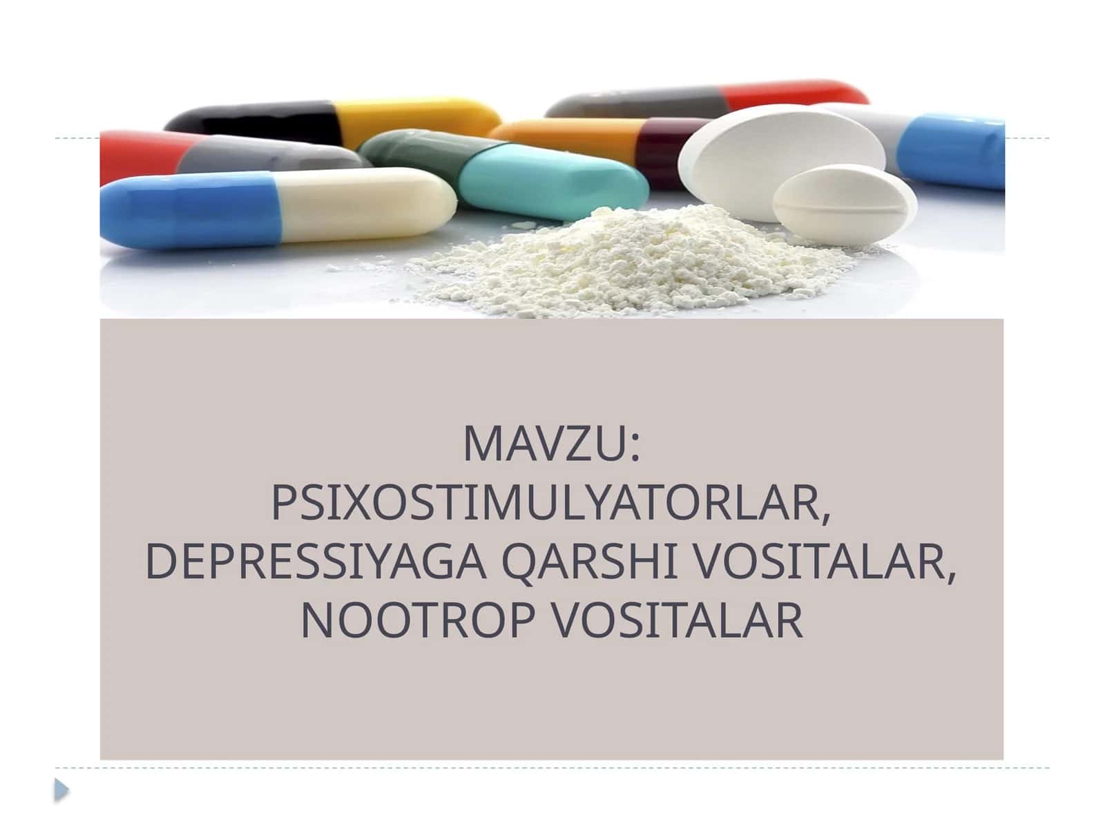 PSIXOSTIMULYATORLAR, DEPRESSIYAGA QARSHI VOSITALAR, NOOTROP VOSITALAR