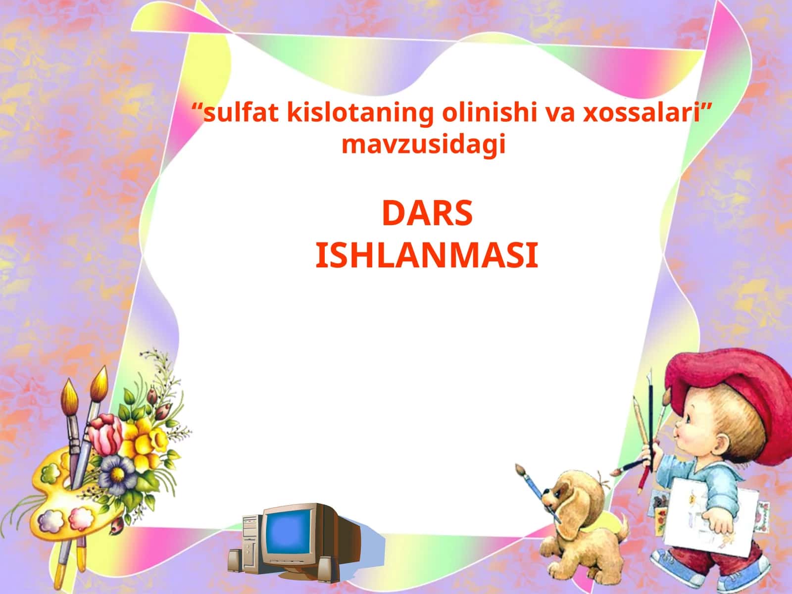 Sulfat kislotaning olinishi va xossalari