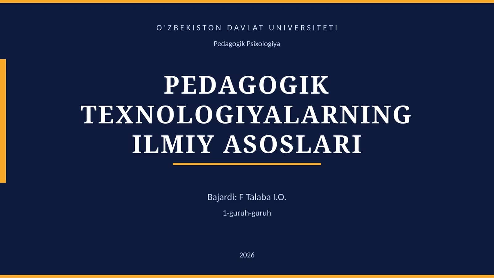 PEDAGOGIK TEXNOLOGIYALARNING ILMIY ASOSLARI