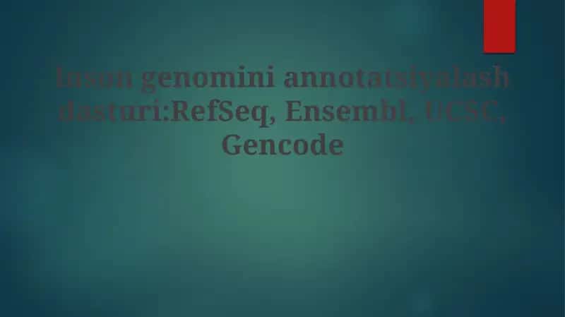 GENCODE: Inson genomining to'liq annotatsiyasi