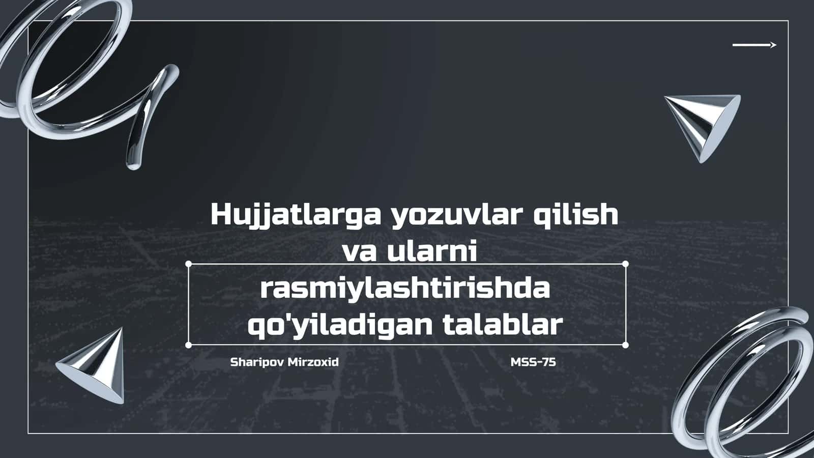 Hujjatlarga yozuvlar qilish va ularni rasmiylashtirishda qo'yiladigan talablar