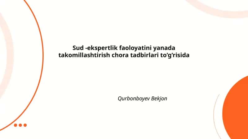 Sud -ekspertlik faoloyatini yanada takomillashtirish chora tadbirlari to‘g‘risida