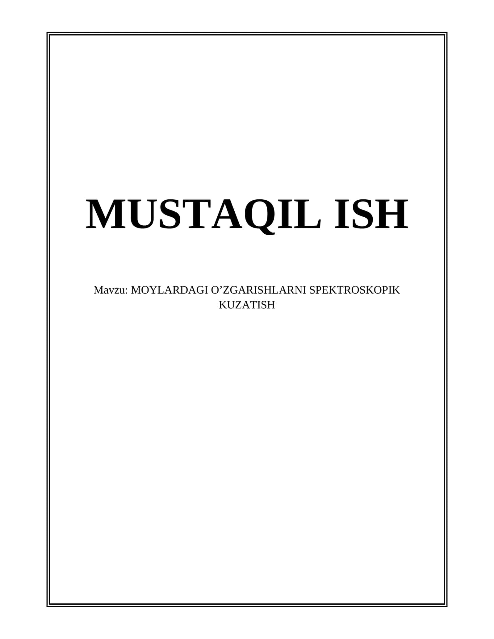 MOYLARDAGI OʼZGARISHLARNI SPEKTROSKOPIK KUZATISH