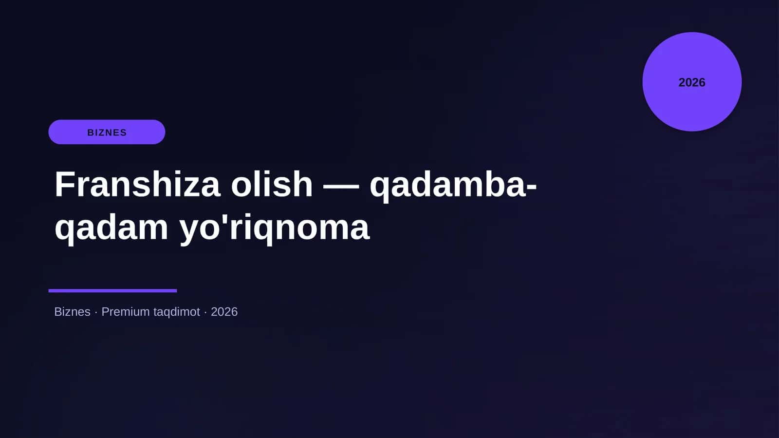 Franshiza olish — qadamba-qadam yo'riqnoma