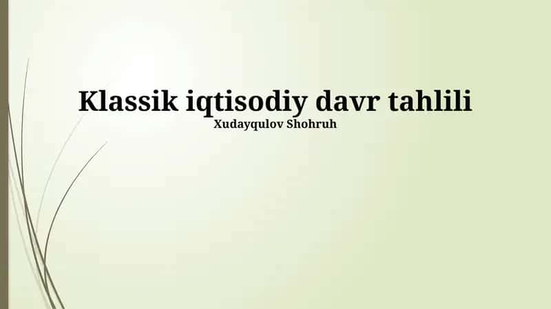 Klassik iqtisodiy davr tahlili