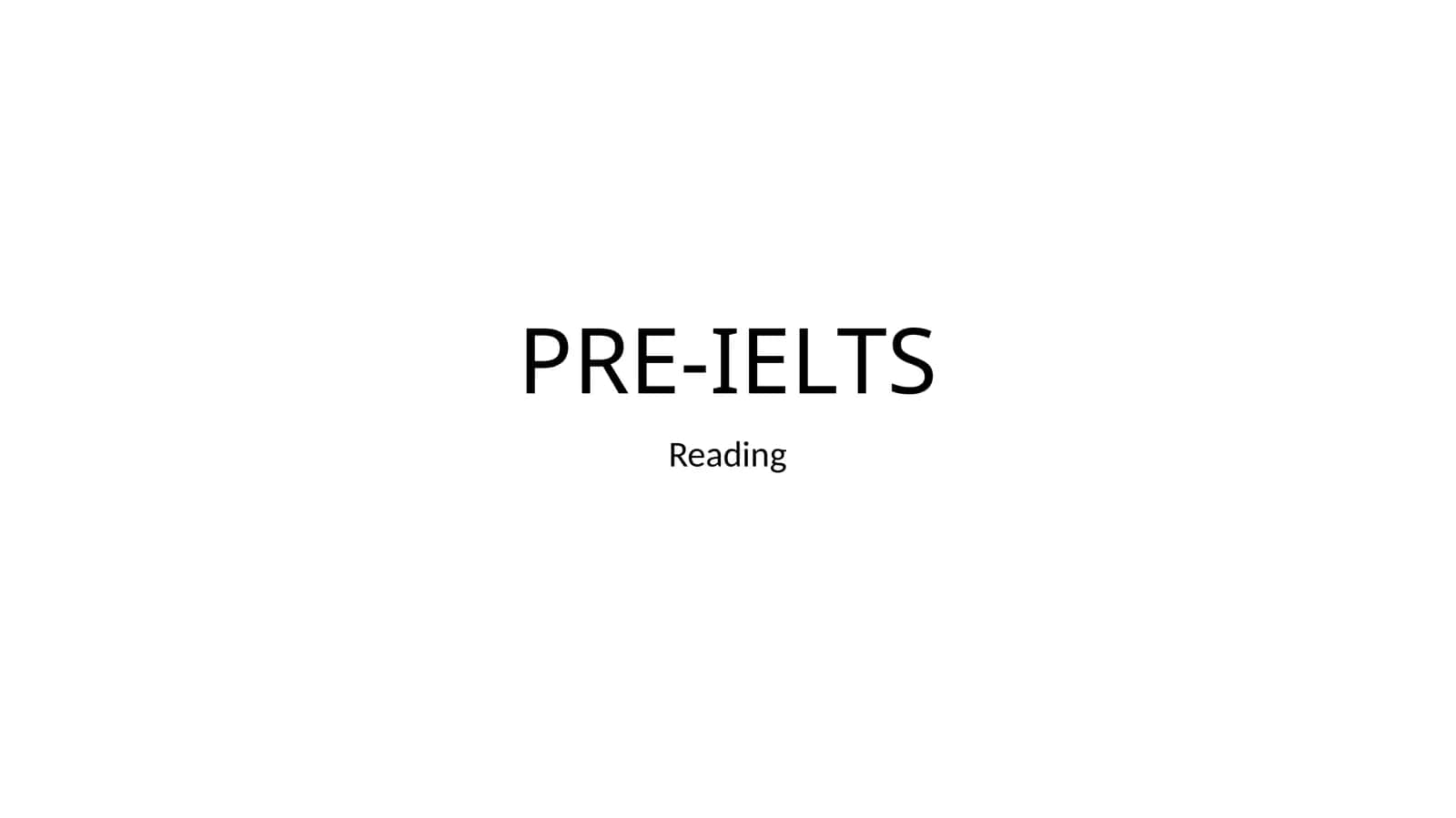 PRE-IELTS Reading Plan