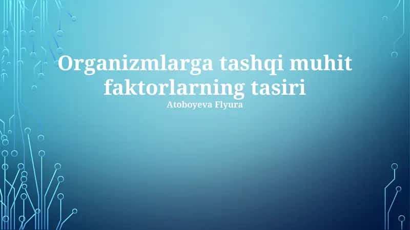 Organizmlarga tashqi muhit faktorlarning tasiri
