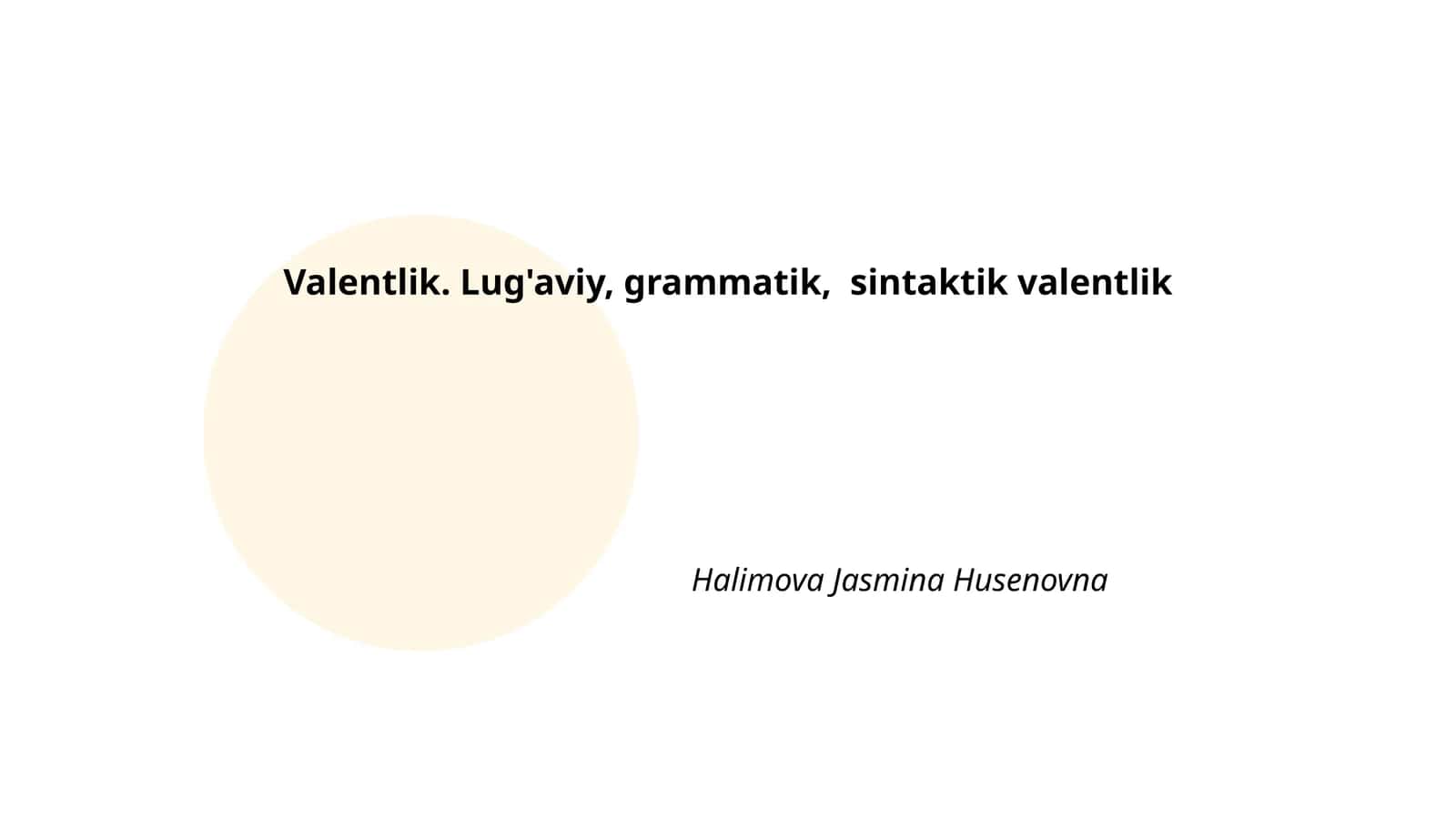 Valentlik. Lug'aviy, grammatik, sintaktik valentlik