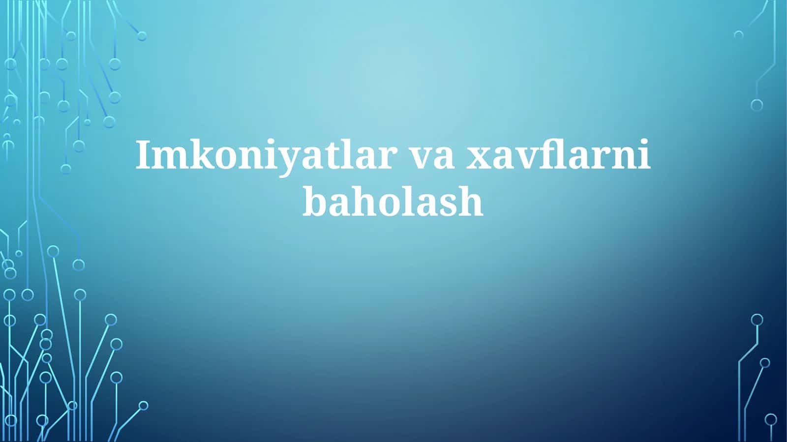 Imkoniyatlar va Xatarlarni Baholash