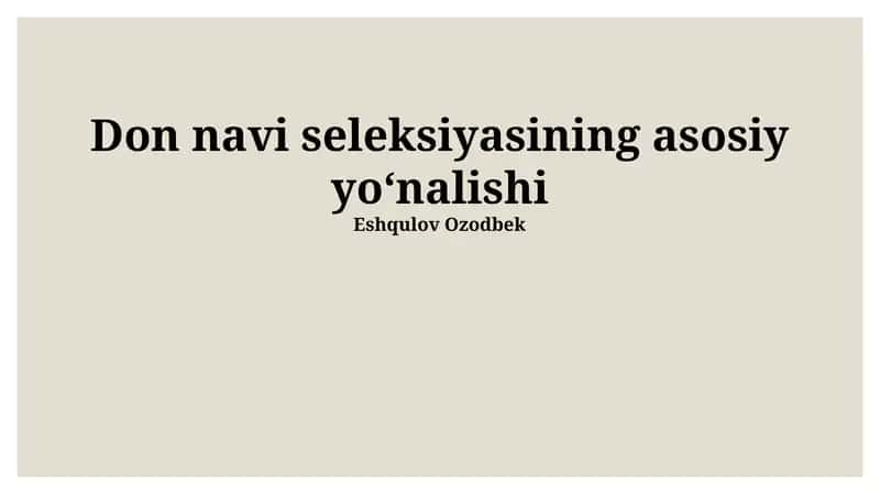 Don navi seleksiyasining asosiy yo'nalishi