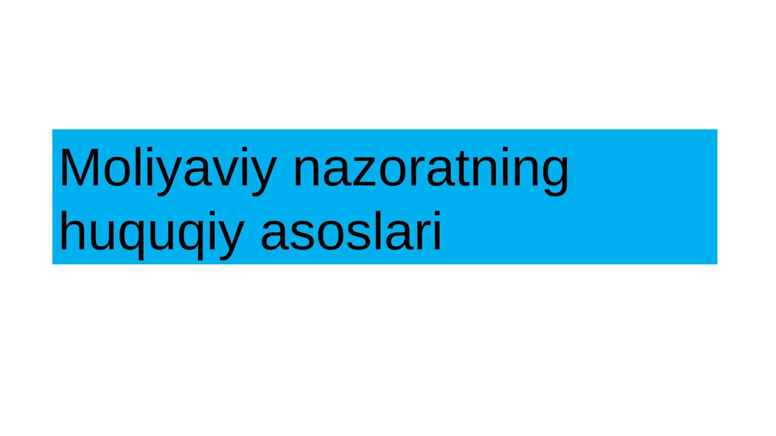 Moliyaviy nazoratning huquqiy asoslari