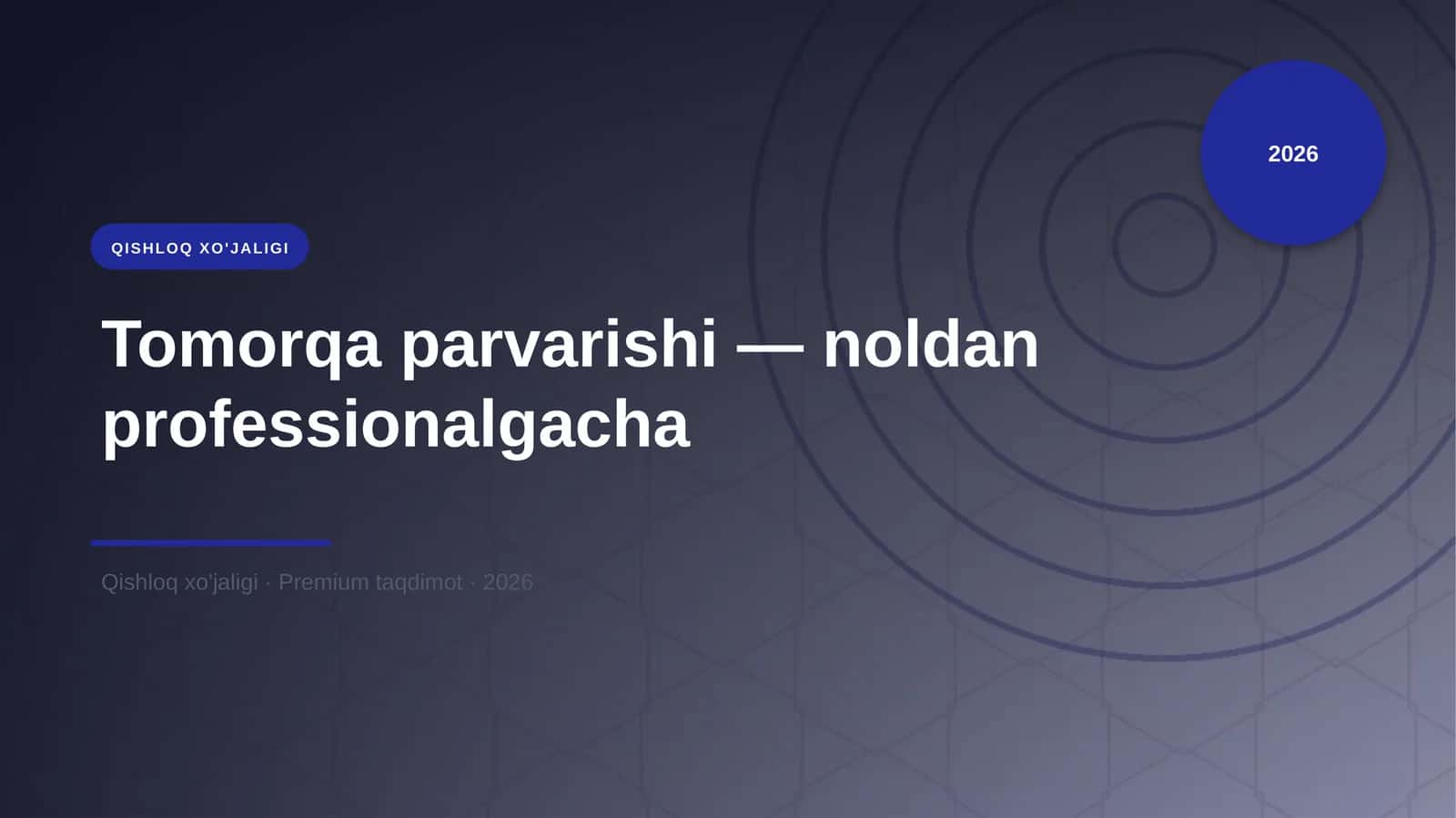 Tomorqa parvarishi - noldan professionalgacha