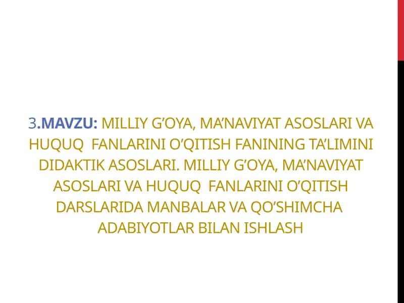 Milliy g’oya, ma’naviyat asoslari va huquq fanlarini o’qitish fanining ta’limini didaktik asoslari