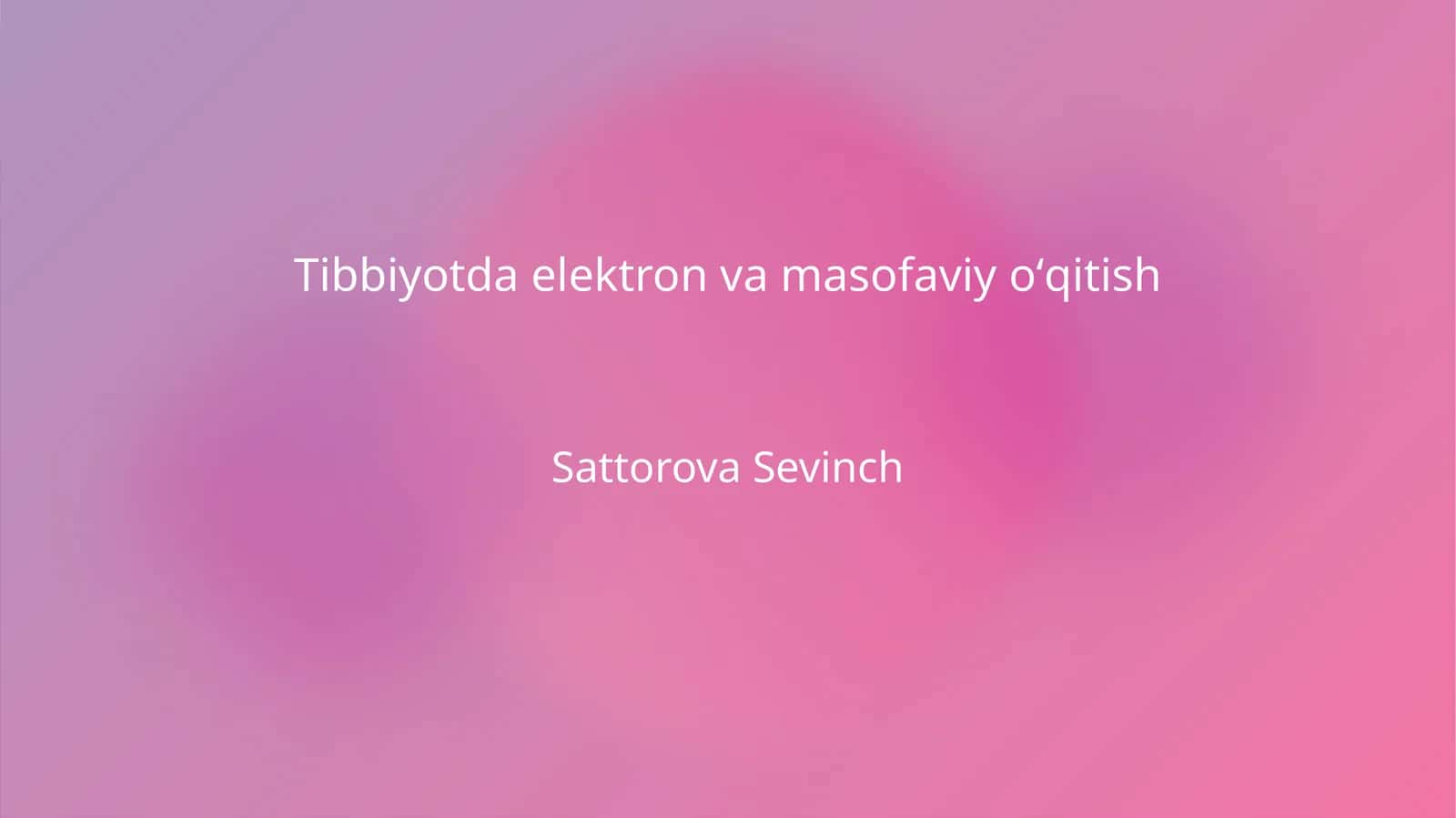 Tibbiyotda elektron va masofaviy oʻqitish
