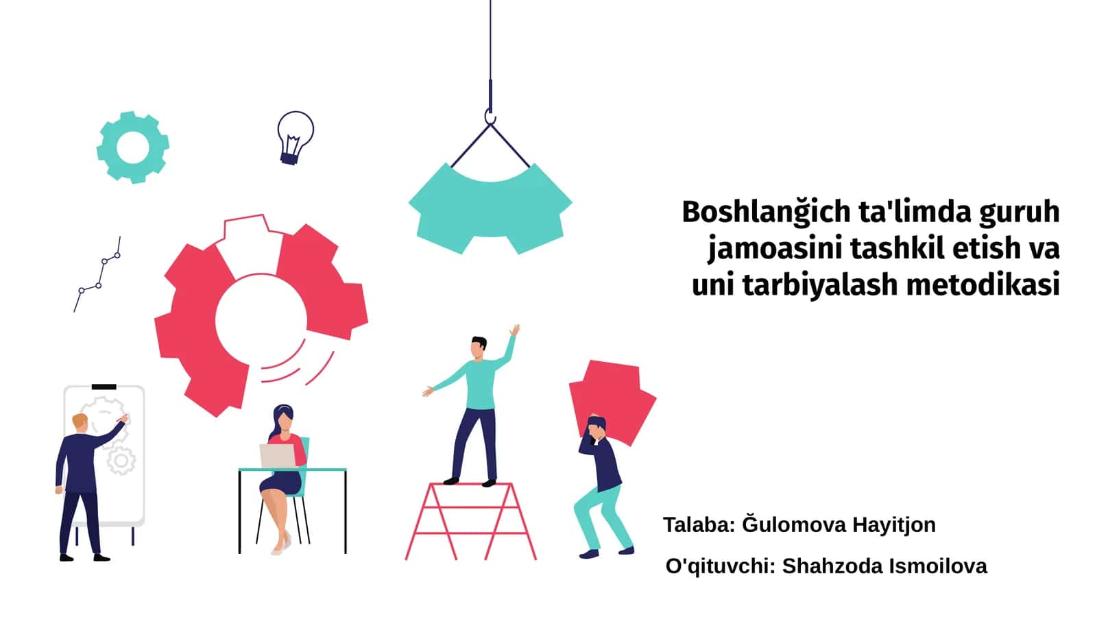 Boshlanğich ta'limda guruh jamoasini tashkil etish va uni tarbiyalash metodikasi