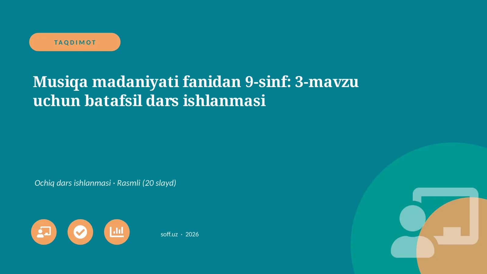 Musiqa madaniyati fanidan 9-sinf: 3-mavzu uchun batafsil dars ishlanmasi
