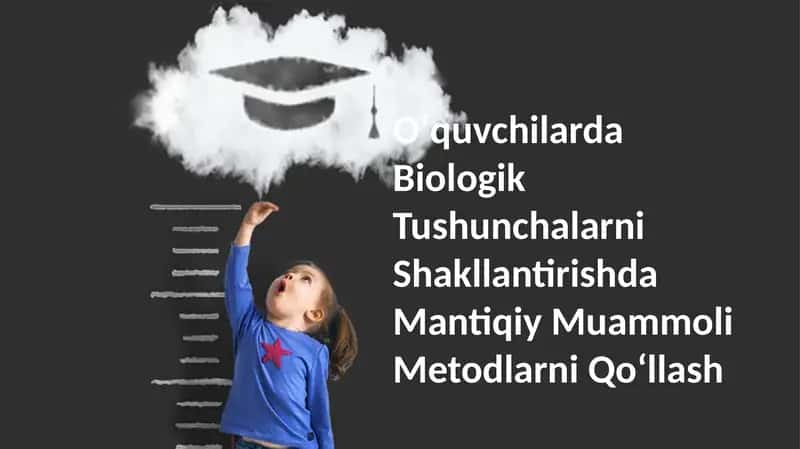 Biologik Tushunchalarni Shakllantirishda Mantiqiy Muammoli Metodlar